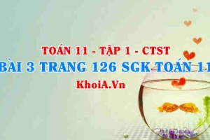 Bài 3 trang 126 SGK Toán 11 Tập 1 Chân trời sáng tạo